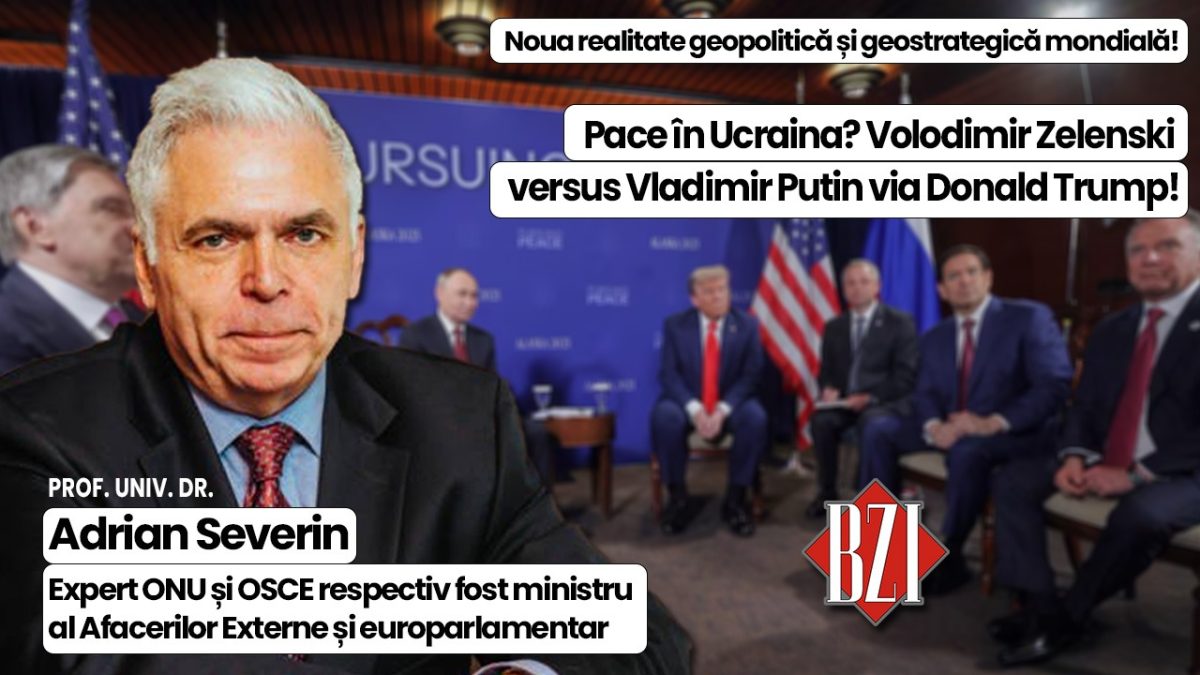 Super-analiză și dezbatere geopolitică, geostrategică săptămânală BZI LIVE alături de invitatul special permanent, prof. univ. dr. Adrian Severin, expert ONU și OSCE respectiv fost prim-vicepremier, ministru al Afacerilor Externe și europarlamentar