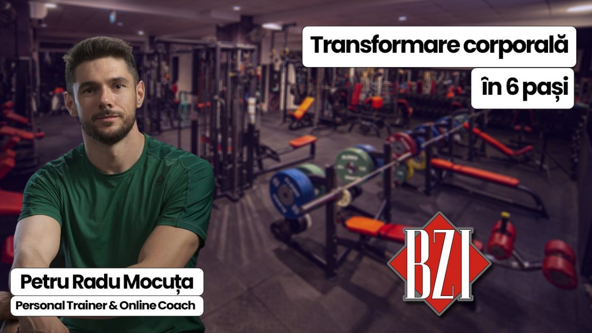 LIVE VIDEO – Transformare corporală în 6 pași, cu personal trainer & online coach, Radu Mocuța, în emisiunea de sănătate BZI LIVE