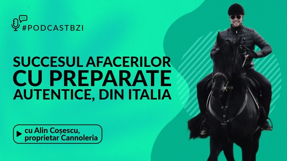 Cum poți avea succes cu preparate autentice, din Italia? Aflaţi într-un nou episod de #PodcastBZI, cu Alin Coșescu, proprietar Cannoleria!