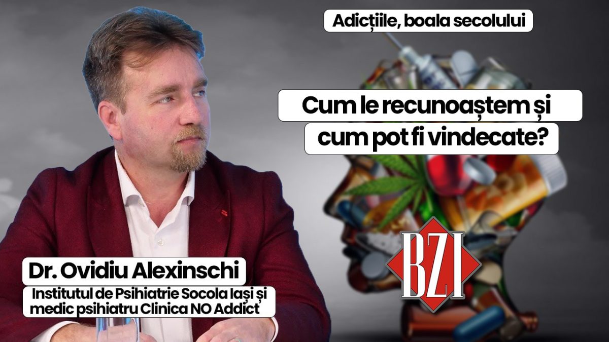LIVE VIDEO – Adicțiile, boala secolului. Cum recunoaștem și cum tratăm dependențele, în emisiunea de sănătate BZI LIVE, împreună cu dr. Ovidiu Alexinschi, medic psihiatru în cadrul Institutului de Psihiatrie „Socola” din Iași