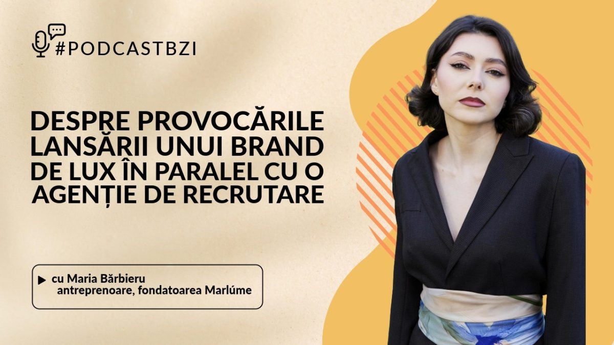LIVE VIDEO – Maria Bărbieru, antreprenoare, fondatoarea Marlúme, despre provocările lansării unui brand de lux în paralel cu o agenție de recrutare