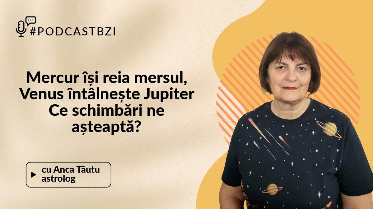 LIVE VIDEO – Astăzi, 11 august 2025, la #PodcastBZI aflăm cum planeta Mercur revine la mersul direct. Ce reprezintă acest lucru aflăm de la invitata Anca Tăutu, astrolog