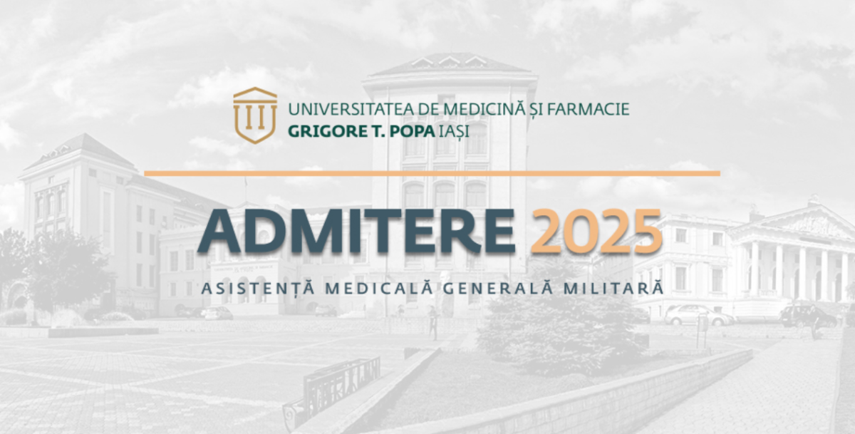 Admitere de toamnă la UMF Iași! Locuri disponibile la Asistență Medicală Generală Militară