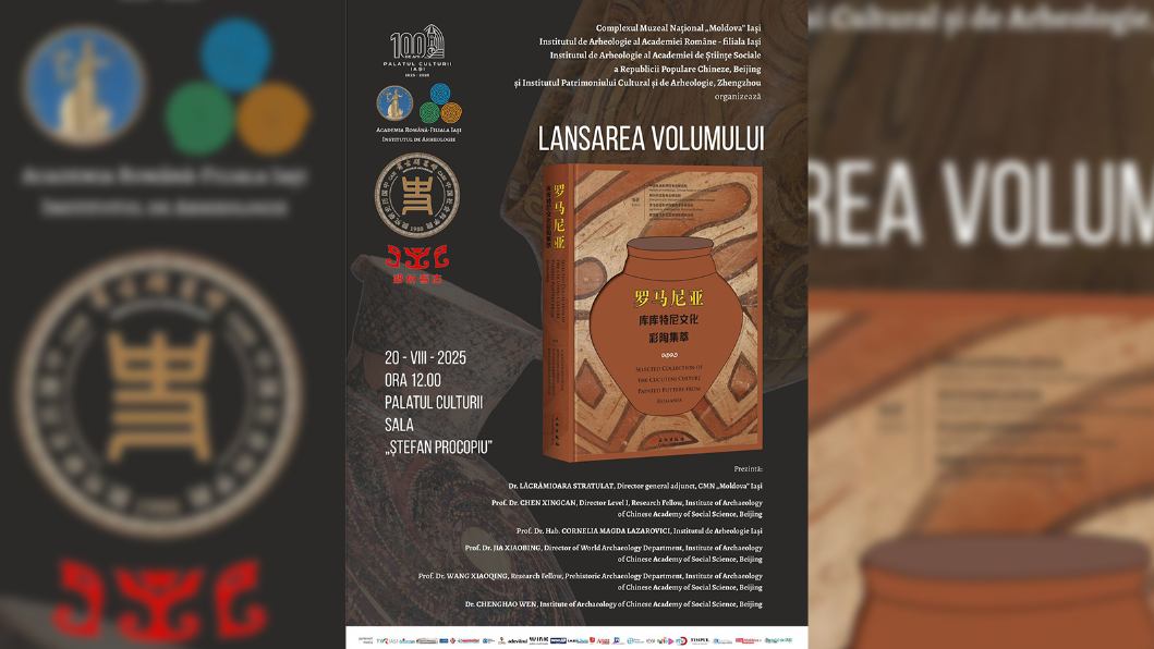 România și China, față în față prin istorie! Lansarea unui volum de excepție despre cultura Cucuteni la Iași