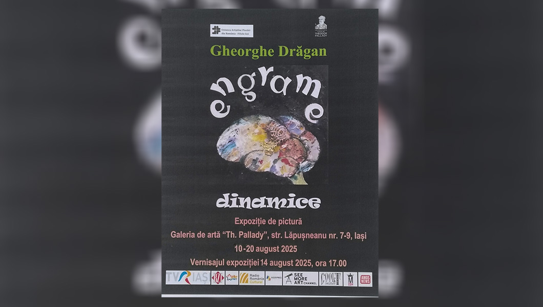 Uniunea Artiștilor Plastici din România Filiala Iași are plăcerea de a vă invita la expoziția de pictură intitulată „engrame dinamice”, semnată de artistul Gheorghe Drăgan, Galeria de artă „Th. Pallady” a U.A.P.R. FILIALA IAȘI
