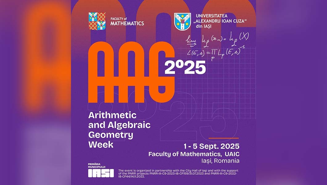 Peste 120 de matematicieni din 18 țări vin la Iași pentru o conferință internațională de top în aritmetică și geometrie algebrică, organizată de UAIC