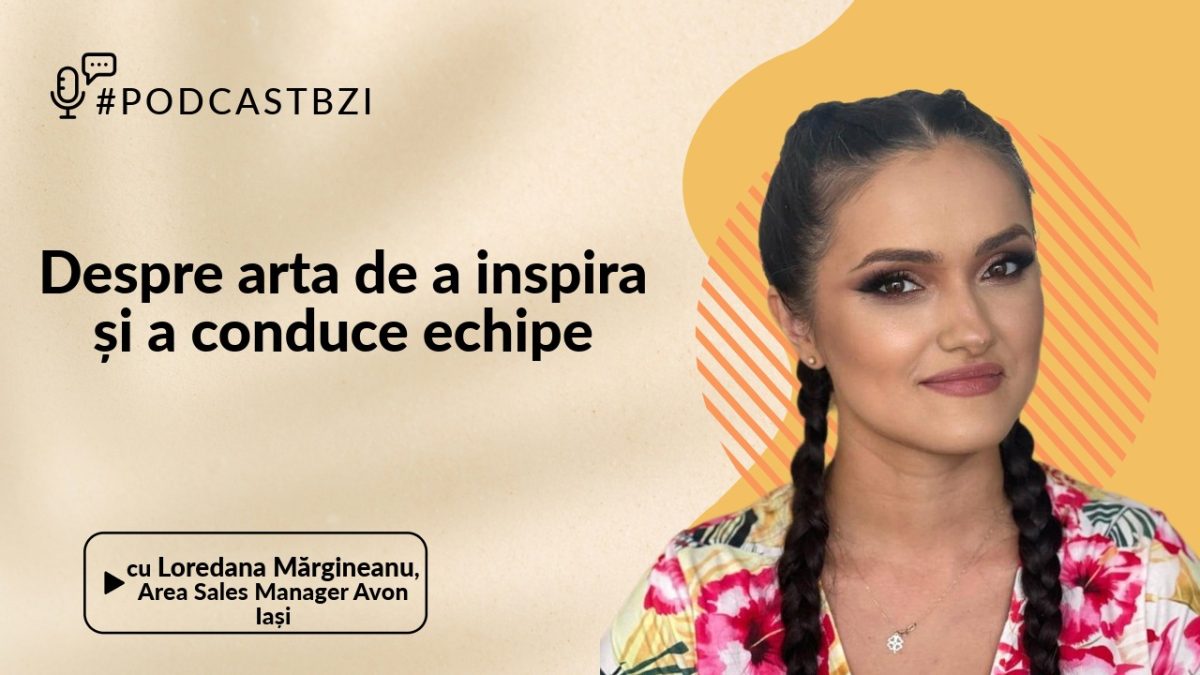 LIVE VIDEO – Loredana Mărgineanu, Area Sales Manager Avon Iași, despre arta de a inspira și a conduce echipe