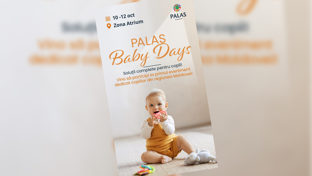 Ai un brand destinat bebelușilor? Palas încă mai are deschisă sesiunea de înscrieri pentru cei mai buni furnizori din domeniu, la prima ediție a Baby Days 