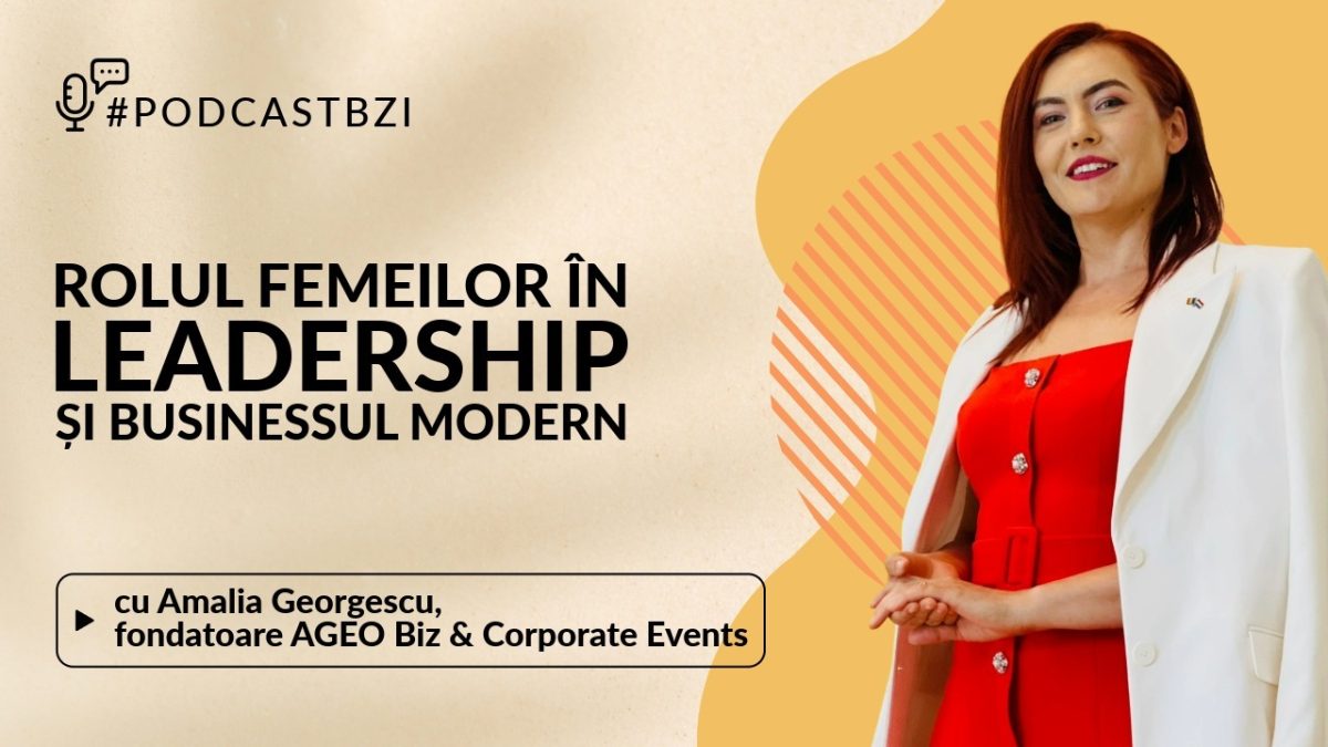 LIVE VIDEO – Amalia Georgescu, fondatoare AGEO Biz & Corporate Events și Prim-vicepreședinta Organizației Femeilor Antreprenor UGIR Iași, despre rolul femeilor în leadership și businessul modern