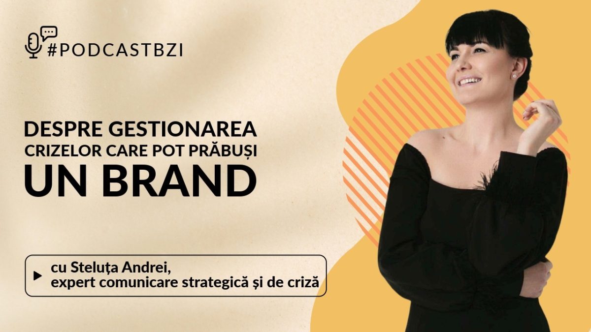 LIVE VIDEO – Steluța Andrei, expert comunicare strategică și de criză, despre gestionarea crizelor care pot prăbuși un brand