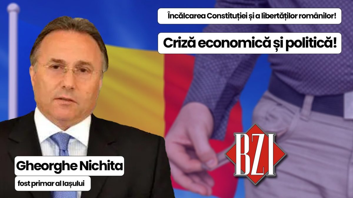 Talk-show special BZI LIVE alături de invitatul permanent Gheorghe Nichita, fost primar al Iașului! De la încălcarea Constituției la situația gravă economică, socială și politică