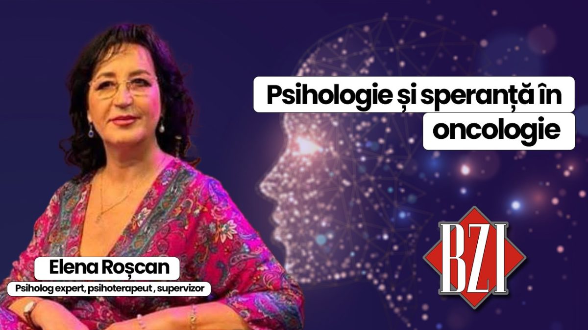 LIVE VIDEO – Informare medicală și sprijin psihologic pentru pacienții oncologici, la emisiunea de sănătate BZI LIVE, alături de invitata Elena Roșcan, psiholog expert, psihoterapeut și supervizor