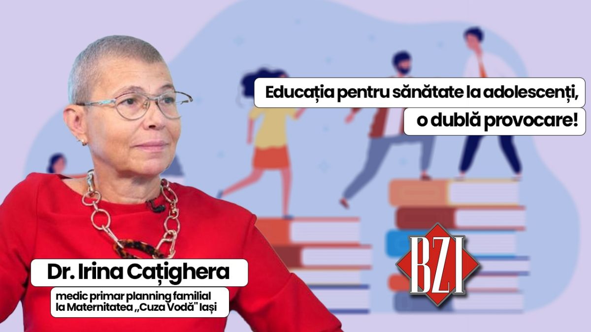 Sănătatea și dezvoltarea adolescenților! Dr. Irina Cațighera discută la BZI LIVE despre anticiparea riscurilor