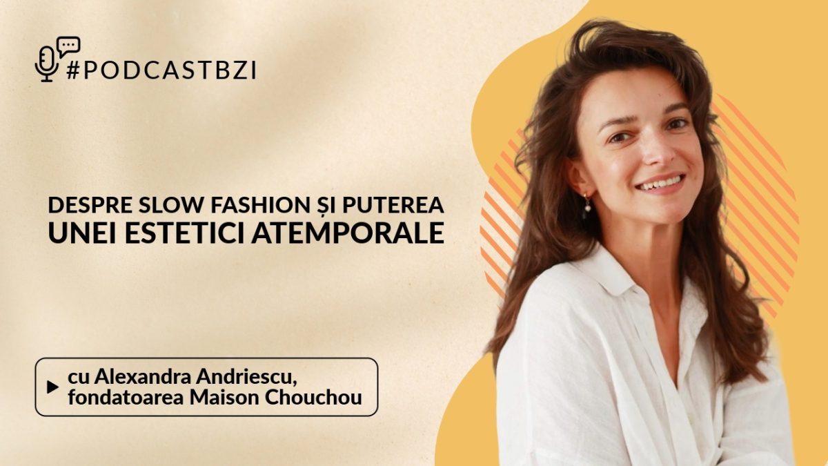LIVE VIDEO – Alexandra Andriescu, antreprenoare, fondatoarea Maison Chouchou, despre slow fashion și puterea unei estetici atemporale