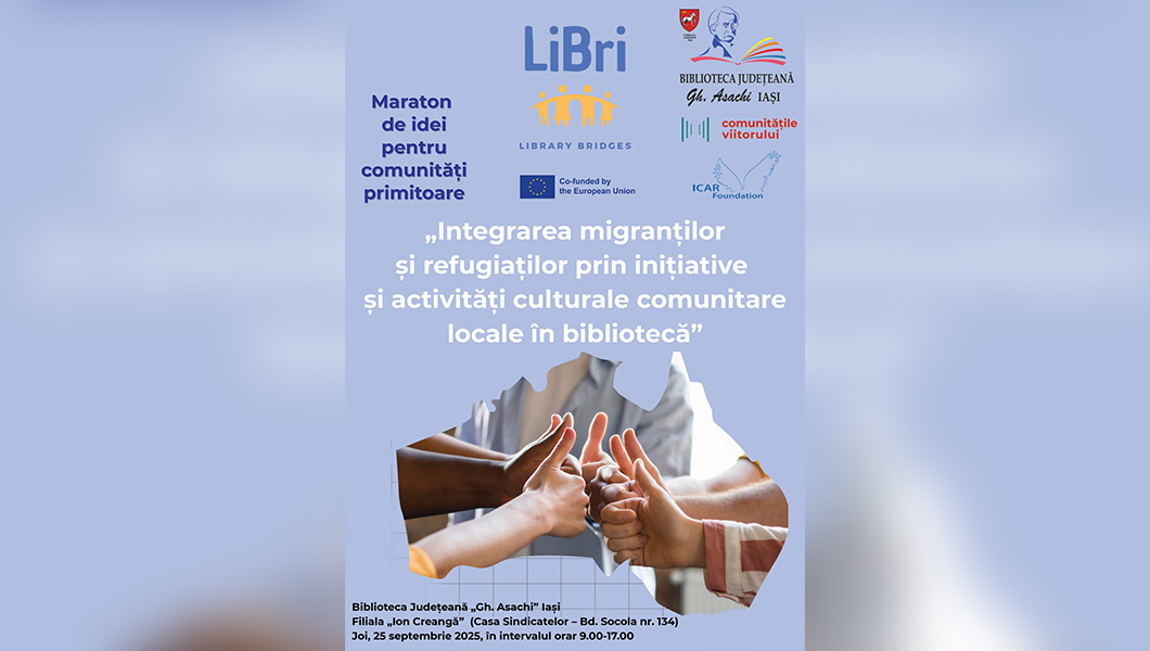 Biblioteca Județeană „Gh. Asachi” Iași găzduiește Hackathonul Maraton de idei pentru comunități primitoare