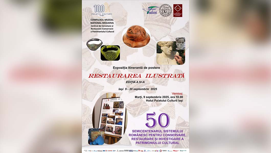 Expoziția „Restaurarea ilustrată”, itinerată la Palatul Culturii din Iași