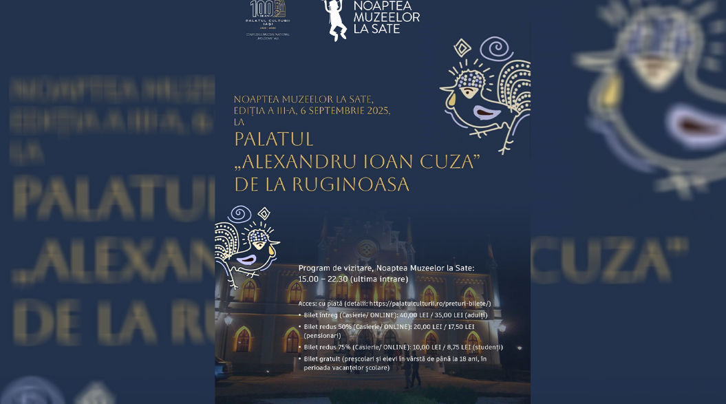 Palatul Cuza de la Ruginoasa, deschis până noaptea târziu la ediția a III-a a „Nopții Muzeelor la Sate”