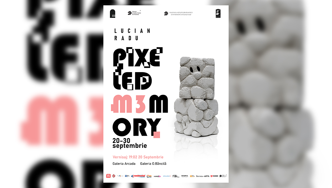 Invitație la expoziția „PIXELED M3MORY I” semnată de artistul LUCIAN RADU, Vernisaj: Sâmbătă, 20 septembrie 2025, ora: 19:02, Galeria de Artă „Octav Băncilă” și Galeria Arcada Central Art Space a U.A.P.R. Filiala Iași