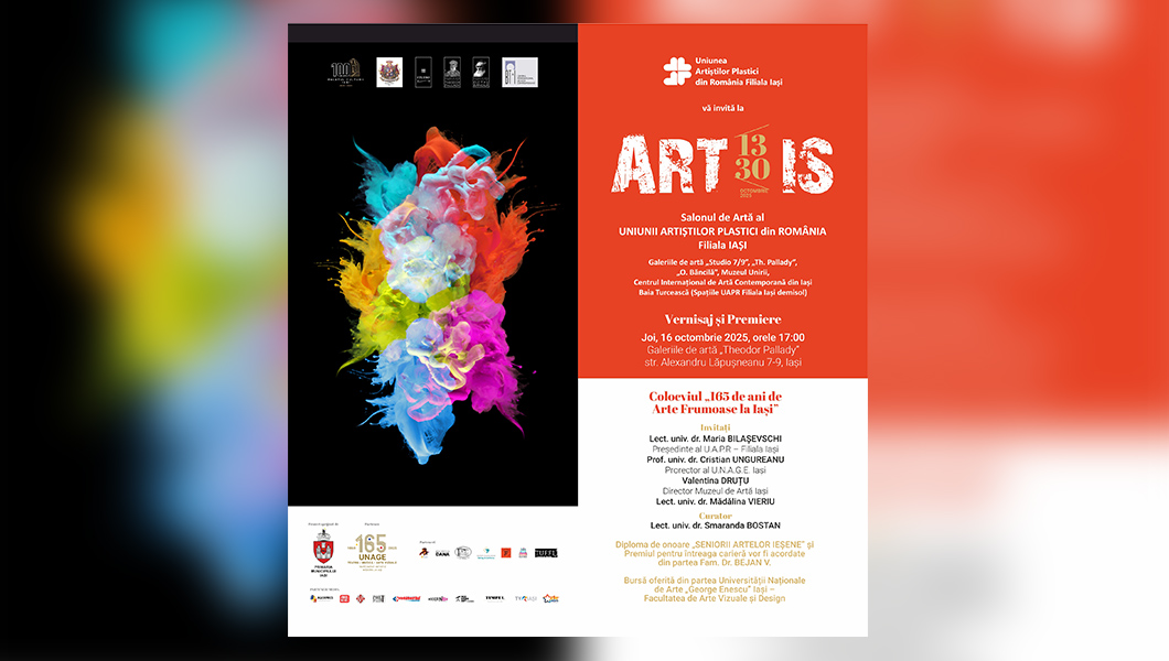 Invitație la Salonul anual de Artă „ARTIS 2025” a U.A.P.R. Filiala Iași, vernisaj: joi, 16 octombrie 2025, ora 17:00, Galeria de artă „Theodor Pallady”