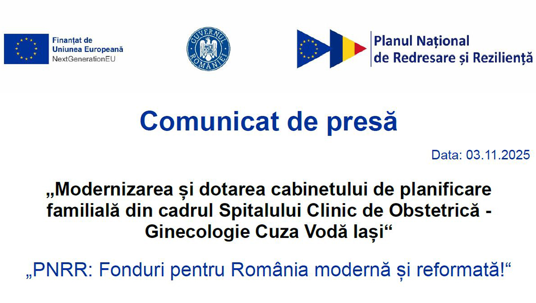 Comunicat de presă PNRR – Modernizarea și dotarea cabinetului de planificare familială din cadrul Spitalului Clinic de Obstetrică- Ginecologie Cuza Vodă Iași