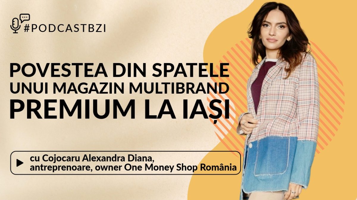 LIVE VIDEO – Alexandra Diana Cojocaru, antreprenoare, Owner One Money Shop România: Povestea din spatele unui magazin multibrand premium la Iași