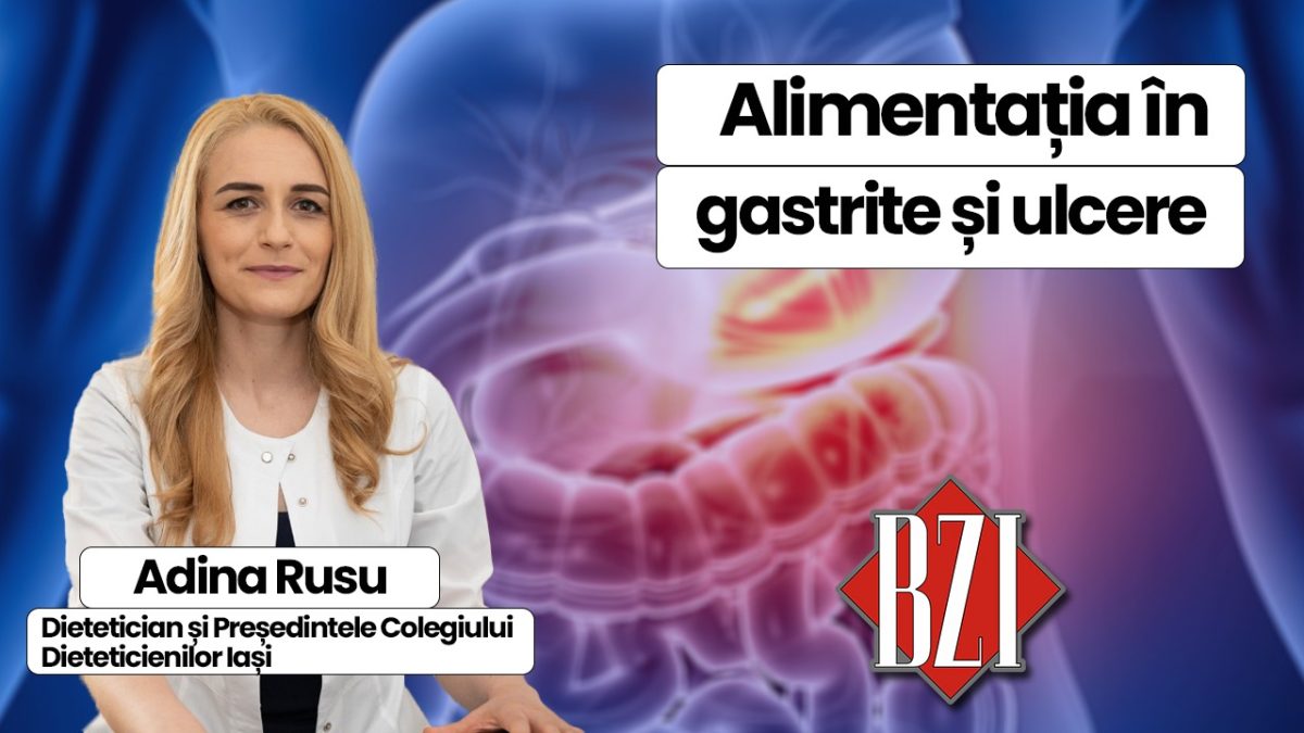 LIVE VIDEO – Alimentația în gastrite și ulcere cu informații la emisiunea de sănătate BZI LIVE, împreună cu Adina Rusu, dietetician și Președintele Colegiului Dieteticienilor Iași