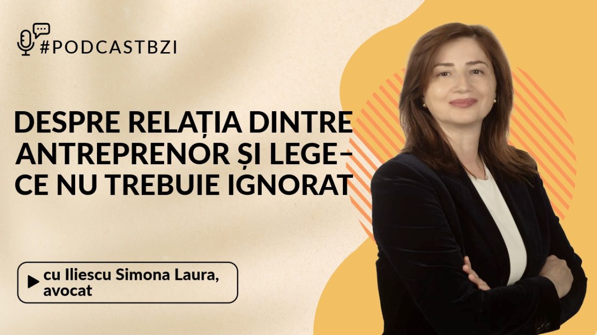 LIVE VIDEO – Iliescu Simona Laura, avocat, despre relația dintre antreprenor și lege – ce nu trebuie ignorat
