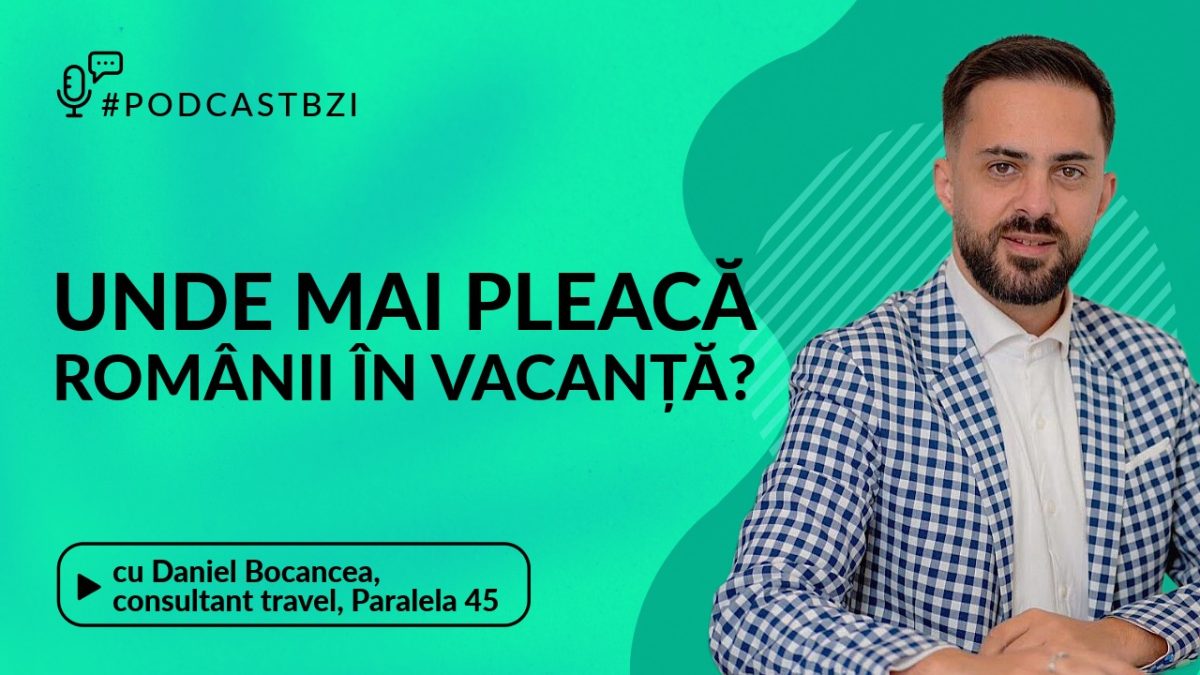 LIVE VIDEO – Unde mai pleacă românii în vacanță? Tendințe, preferințe și destinații-surpriză ale ultimilor ani aflăm azi la #PodvastBZI, de la consultantul de travel – Paralela 45, Daniel Bocancea 