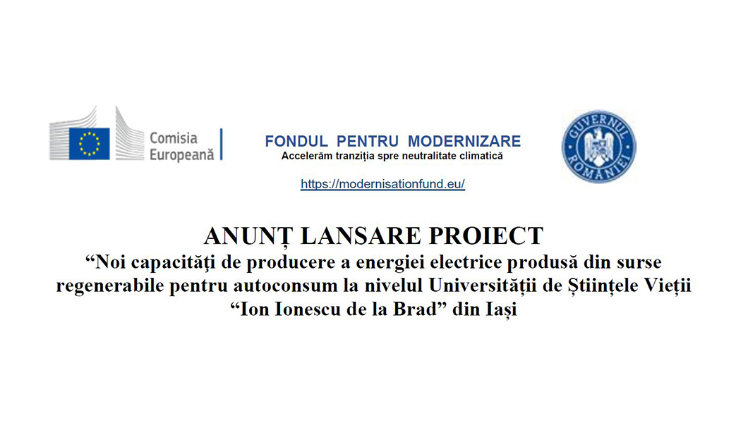 ANUNȚ LANSARE PROIECT “Noi capacităţi de producere a energiei electrice produsă din surse regenerabile pentru autoconsum la nivelul Universității de Științele Vieții “Ion Ionescu de la Brad” din Iași