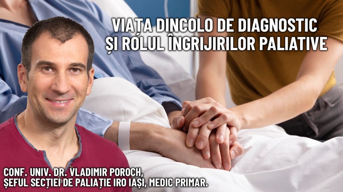 Îngrijirea paliativă, lecția umanității în fața suferinței, subiectul emisiunii de sănătate BZI LIVE, împreună cu invitatul conf.univ, dr. Vladimir Poroch, șeful Secției de Îngrijiri Paliative din cadrul Institutului Regional de Oncologie Iași