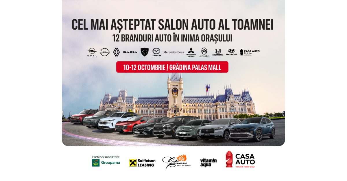 Casa Auto Iași organizează cel mai așteptat eveniment auto al toamnei – Salonul Auto Palas Mall