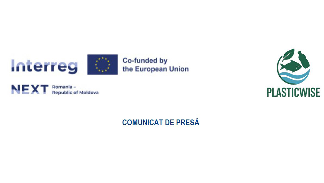 Comunicat de presă – Implementare proiect ”Promovarea acțiunilor pe termen lung și a tehnicilor durabile pentru inhibarea contaminării cu plastic în ecosistemele de apă dulce din zona transfrontalieră Ro-RM”