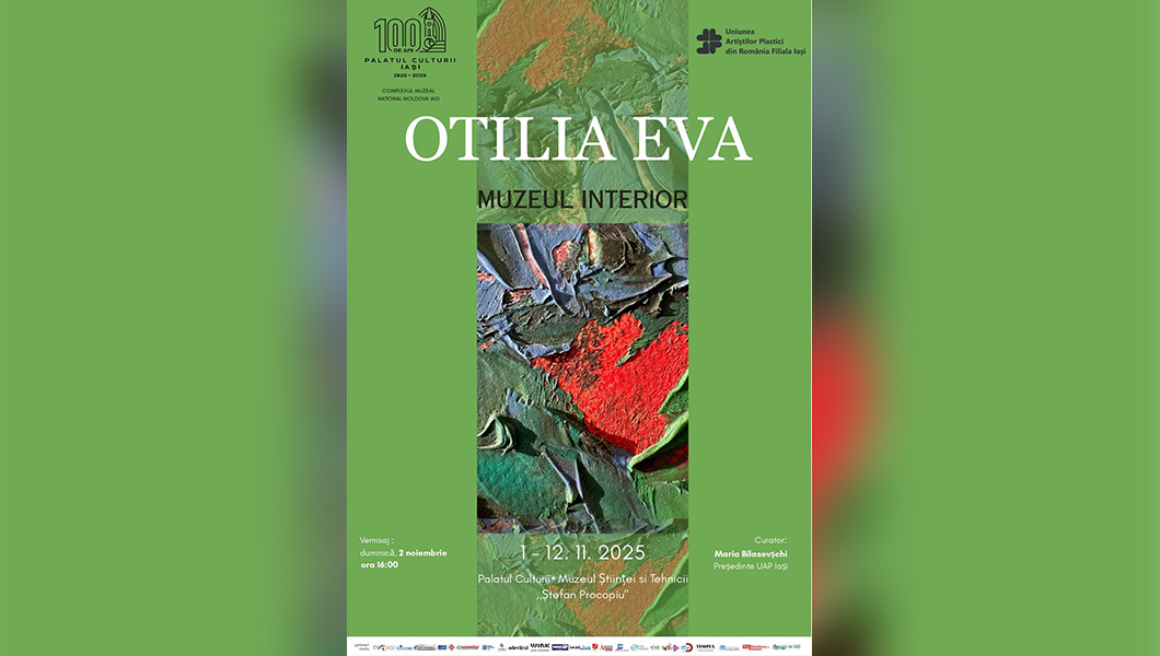 Expoziția „ Muzeul interior” – Otilia Eva, la Palatul Culturii din Iași