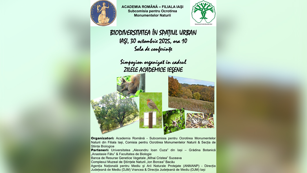Simpozionul „Biodiversitatea în spațiul urban” revine la Iași în cadrul Zilelor Academice Ieșene