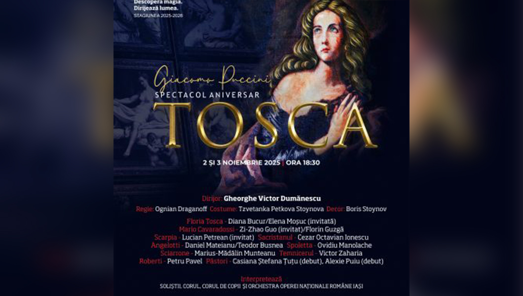 Spectacol aniversar la Opera Națională Română din Iași: „Tosca”, de Giacomo Puccini