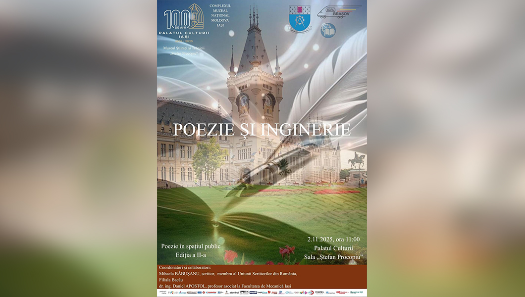 Poezie și inginerie, la Muzeul Științei și Tehnicii „Ștefan Procopiu” din Iași
