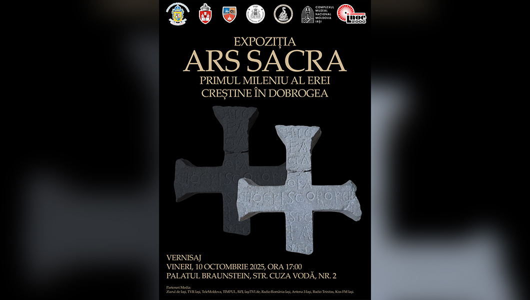 Expoziția „ARS SACRA” aduce la Iași patrimoniul creștin al Dobrogei în cadrul unui parteneriat cultural național