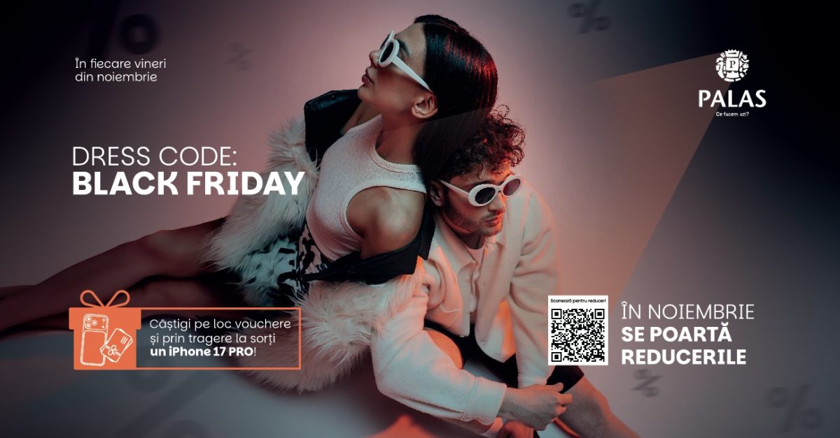 La Palas, Black Friday vine cu promoţii de până la 70% și cu un iPhone 17 Pro de câștigat!