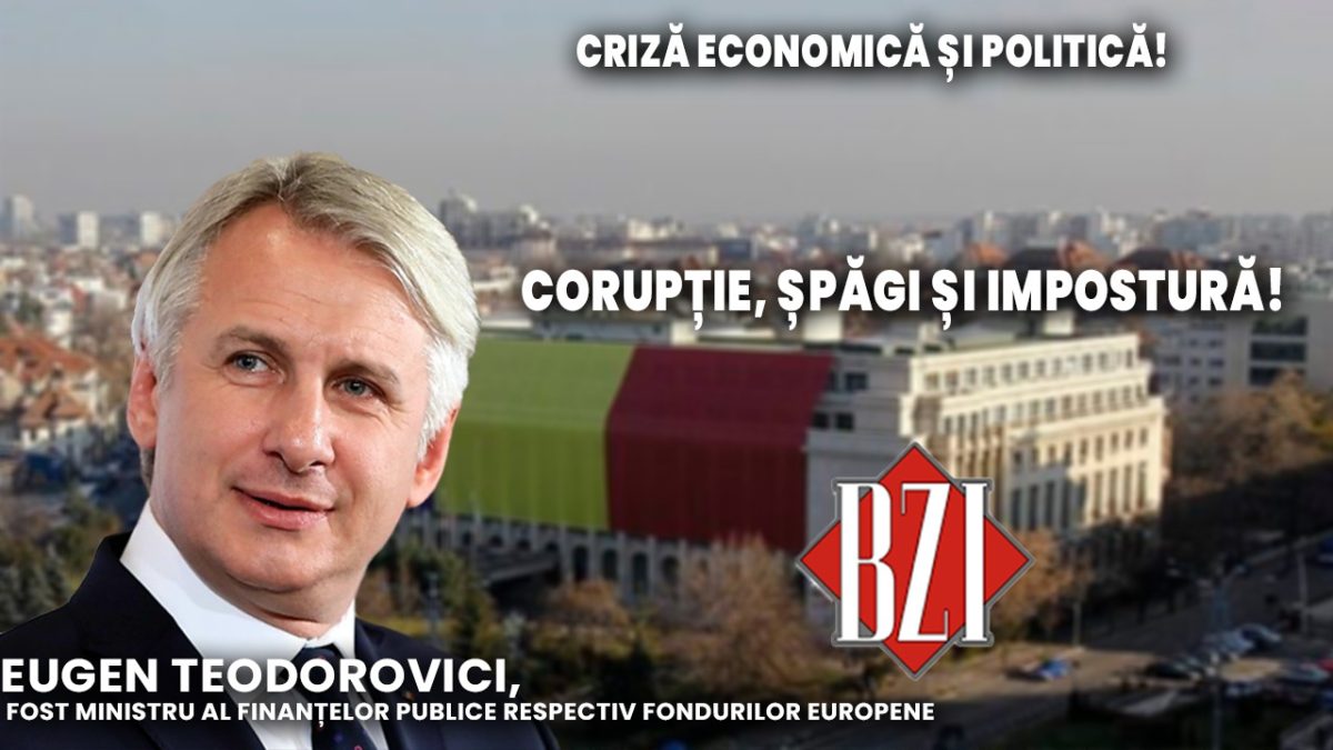 Ediție exclusivă BZI LIVE alături de Eugen Teodorovici, fost ministru al Finanțelor publice respectiv Fondurilor europene