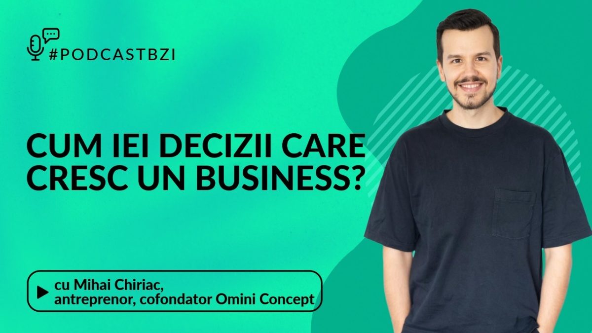 LIVE VIDEO – Mihai Chiriac, antreprenor, cofondator Omini Concept, Cum iei decizii care cresc un business?