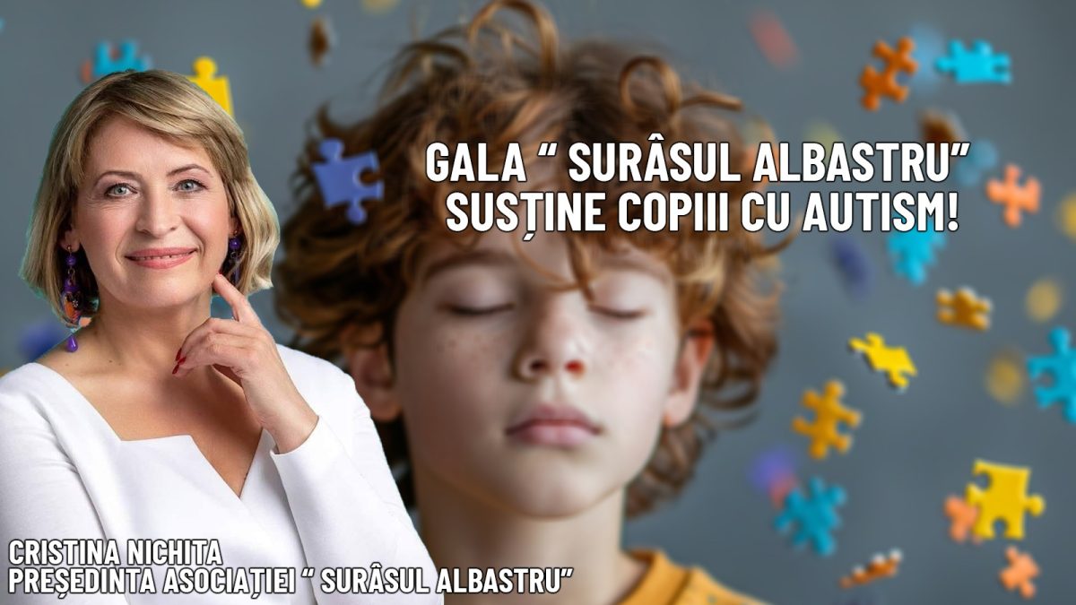 Gala Surâsul Albastru, un pas spre speranță pentru copiii cu autism. Discutăm despre acest eveniment, împreună cu invitata BZI LIVE, Cristina Nichita, președinta Asociației „Surâsul Albastru”