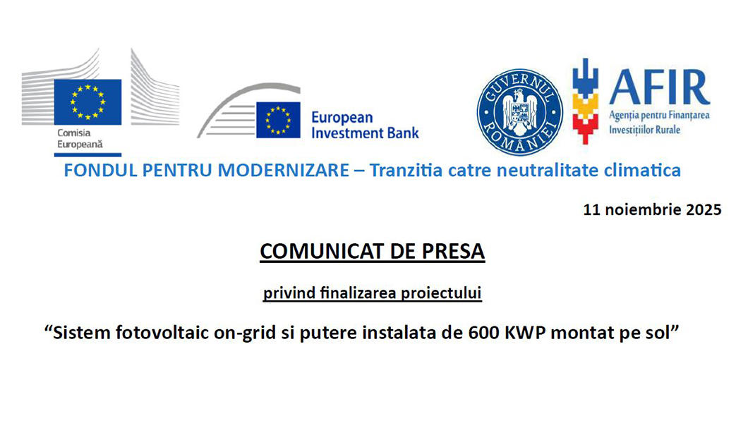 Comunicat de presă privind finalizarea proiectului “Sistem fotovoltaic on-grid si putere instalata de 600 KWP montat pe sol”