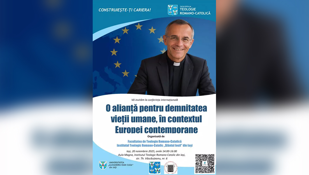 Conferința internațională „O alianță pentru demnitatea vieții umane, în contextul Europei contemporane”
