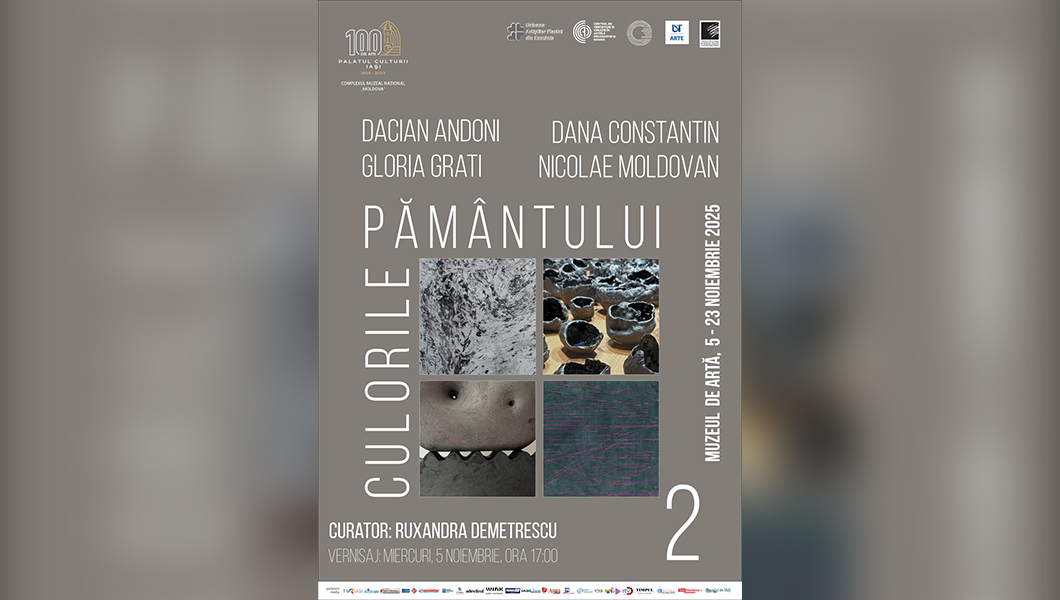 Expoziția „Culorile pământului 2” la Palatul Culturii din Iași