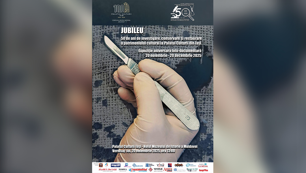 Expoziție aniversară „JUBILEU – 50 ani de investigare, conservare și restaurare a patrimoniului cultural”, la Palatul Culturii din Iași