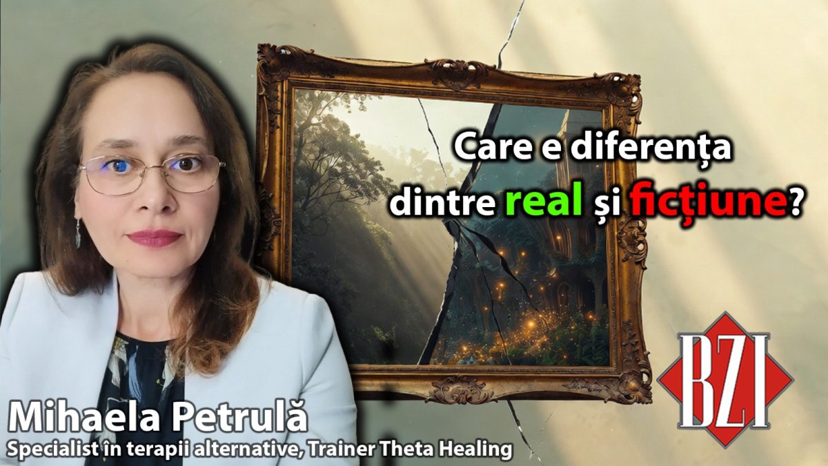 Care e diferența dintre real și ficțiune? Mihaela Petrulă, trainer theta healing, aprofundează pentru publicul BZI LIVE