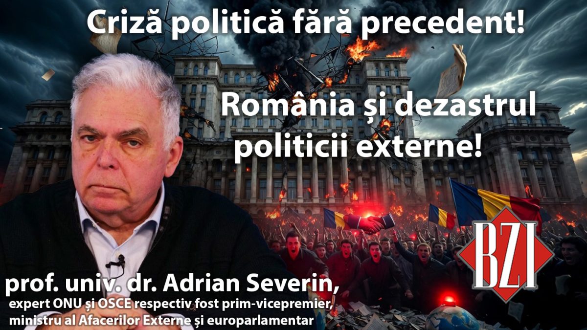 Studio-Geopolitic și Geostrategic BZI LIVE alături de prof. univ. dr. Adrian Severin, expert ONU și OSCE respectiv fost prim-vicepremier, ministru al Afacerilor Externe și europarlamentar