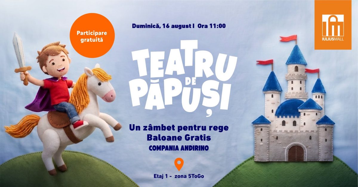 Teatru de păpuși și surprize pentru cinefili, în acest weekend, la Iulius Mall Iași